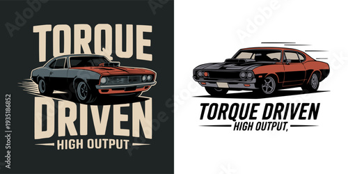 Dynamic illustration of a powerful classic American muscle car with a striking hood scoop, accompanied by custom 'Torque Driven High Output' typography and speed lines.