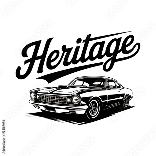 Bold black and white graphic design featuring a classic American muscle car beneath bold script lettering proclaiming heritage.