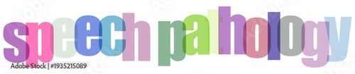 Fotografija Colorful typographic representation of speech pathology term on a clean white ba