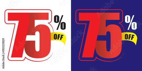 Seventy five percent off sale with red numbers and yellow ribbon 75 percent off discount