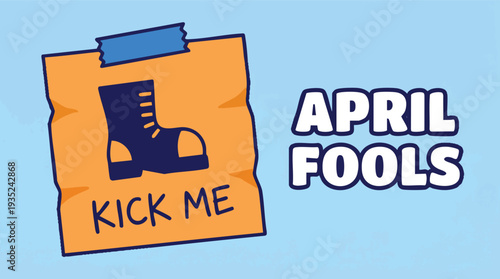 April Fools Posters with Kick Me Sign.