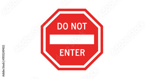 Red and white octagonal do not enter sign.