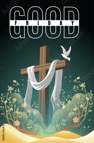 Good Friday Poster with Wooden Cross, White cross drape, Dove and Light Symbol of Resurrection Hope