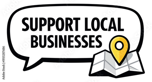 Line art illustration of a speech bubble with a map and location pin depicting a "Support Local Businesses" message for community outreach and promotion