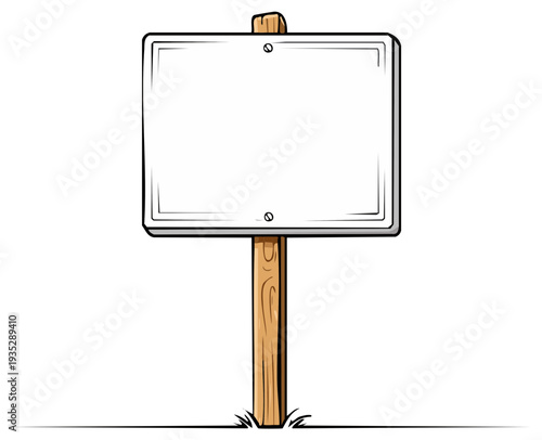 Hand-drawn style blank white rectangular sign on a rustic wooden post with copy space for message.