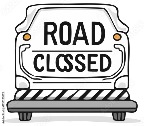 Road closed warning sign illustration design indicating traffic stop ahead restrictions