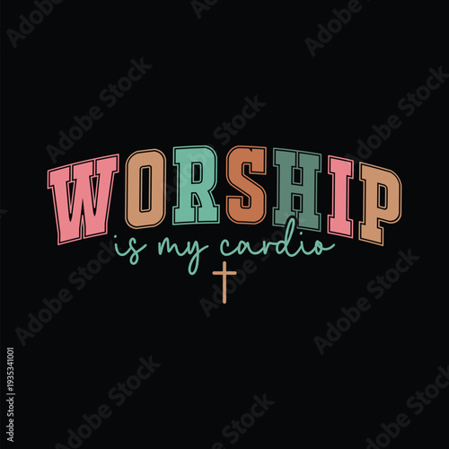 Worship is My Cardio