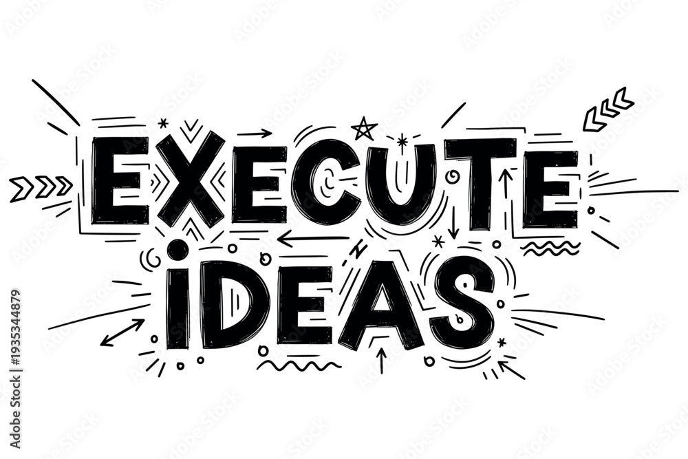 Obraz premium Execute ideas: creative hand-drawn typography design with dynamic elements