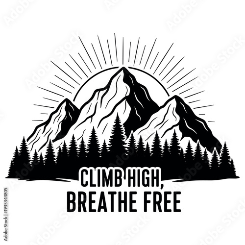 Mountain peaks and forest silhouette with inspiring sunburst text