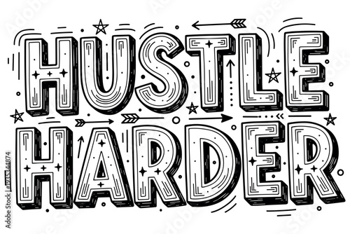 Hustle harder motivational typography with arrow details and stars