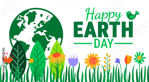 Happy Earth Day background, banner or poster design template.  White Graphic with Bold Green Typography Above a Vibrant Garden Border of Multi-Color Flowers, Tall Green Leaves, and a Global Map with a