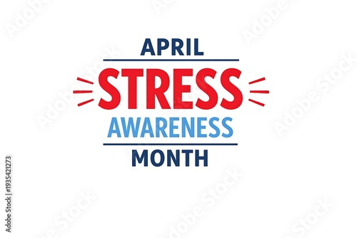 April stress awareness month graphic illustration with red and blue text on white background emphasizing importance of mental wellbeing and self care Free Download April stress awareness month graphic illustration with red and blue text on white background emphasizing importance of mental wellbeing and self care - GFXLoad