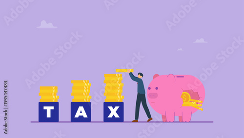 Businessman makes stacks of coins on top of some cubes with the word tax. Finance and investment concept.