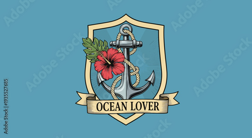 Vintage Nautical Shield Emblem with Anchor, Hibiscus Flower, and Ocean Lover Text on Blue Background