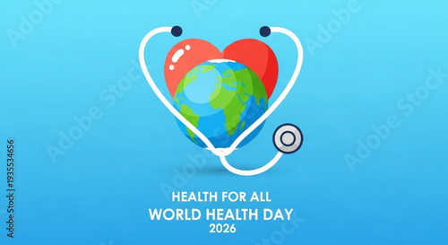 World health day 2026 poster with stethoscope wrapped around heart and earth