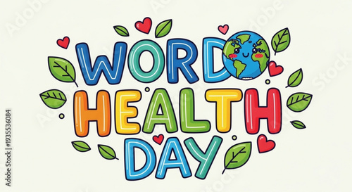 World health day colorful illustration with globe leaves and hearts promoting wellness and healthcare awareness globally