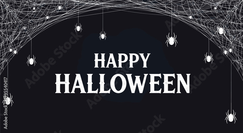 Spooky happy halloween message displayed under intricate white spider webs and hanging spiders on a dark background.