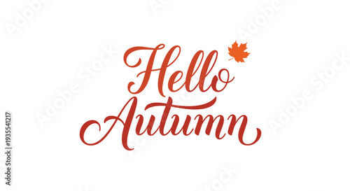 Elegant hello autumn calligraphy in orange with a small maple leaf element perfect for seasonal greeting cards and home decorations.