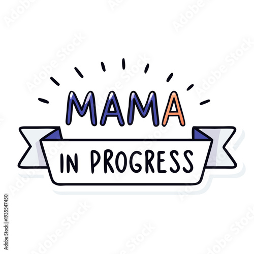 Mama in progress illustration with playful design and vibrant colors  