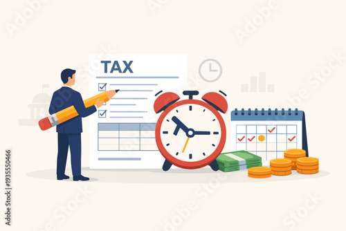 Tax Time Reminder and Income Tax Planning Concept with Businessman Filling Out Form, Large Alarm Clock, Calendar, and Money. Financial Deadline, Government Payment, and Revenue Management Vector.