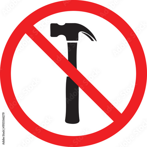 Prohibited hammer icon within a red circle indicating prohibition or warning sign