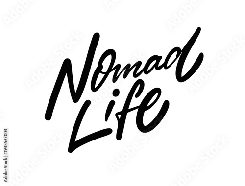 Hand drawn lettering illustration with the phrase Nomad life