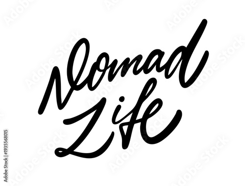 Hand drawn lettering illustration featuring the phrase Nomad life