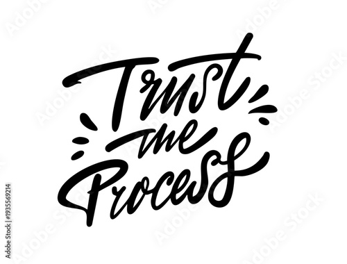 Hand drawn lettering illustration featuring the phrase Trust the process