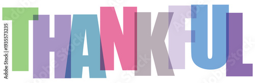 Thankful text with overlapping translucent pastel letters