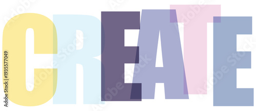 Yellow blue purple pink letters C R E A T E word create