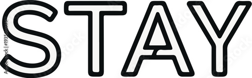 Bold white lettering with black outline spelling STAY