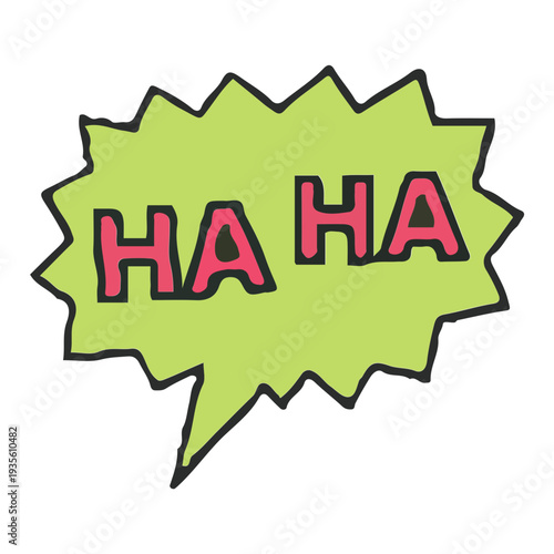 Hand Drawn HA HA Laughter Speech Bubble