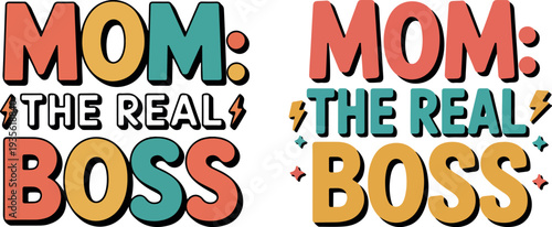Mom the real boss playful typography design text lettering