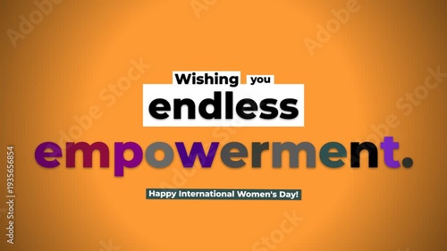 Animated graphic wishing endless empowerment for International Womens Day on an orange background