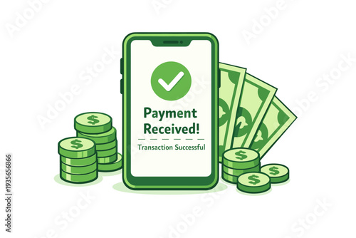 Mobile phone screen showing payment received confirmation with green checkmark, stacks of coins and paper cash illustrating successful digital transaction