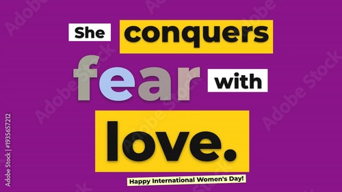 Animated text She conquers fear with love appears on a striped purple background Happy International Womens Day