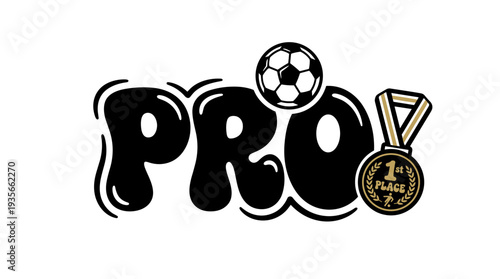 "PRO" lettering with soccer ball and first place medal