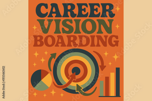 Groovy Career Visioning. 70s Poster ? "Career Vision Boarding" in funky wavy stacked font, warm gradient fills, concentric circle motifs with swirling arrows,