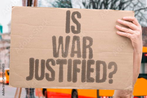 Photography "Is War Justified?" When is war against another nation actually justified under modern international norms? WAR