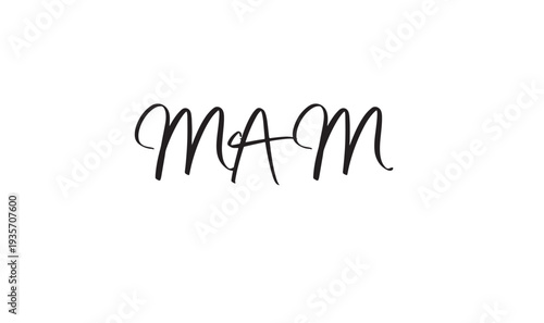 Mam text font calligraphy hand written lettering script black color object icon sign symbol happy mother day woman female her girl mama mam happy mother day love romantic banner beautiful mother day