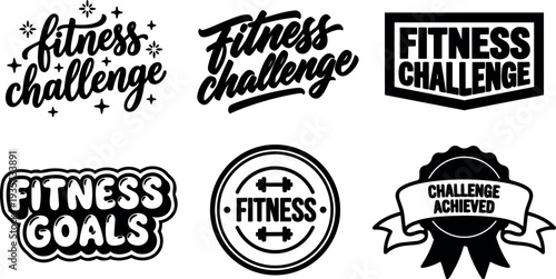 Hand lettering and badge logo set of fitness challenge and fitness goals icons in bold black vector flat monochrome emblems