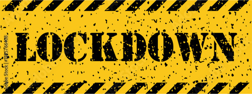 A grungy yellow and black striped warning sign displays the word LOCKDOWN in bold uppercase letters