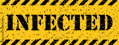 Distressed yellow warning tape with bold black stripes and the capitalized word INFECTED prominently displayed