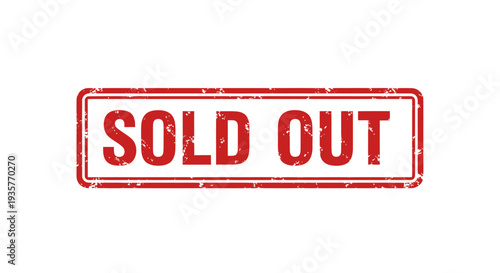 Sold Out" distressed red rubber stamp graphic with grunge texture effect, perfect for indicating product unavailability or complete event reservation