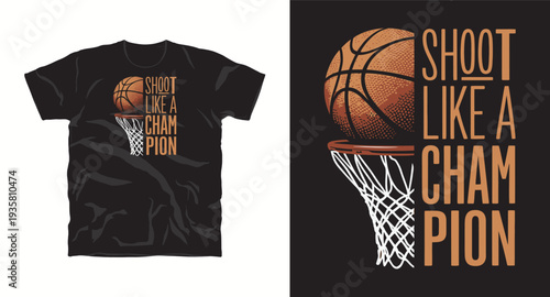 Shoot like champion, basketball t-shirt design, poster design, print design, with basketball and basket isolated on black background