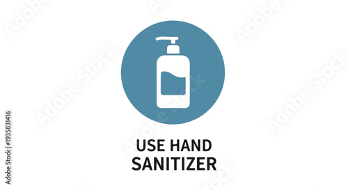 Graphic illustration of a hand sanitizer bottle with a pump dispenser inside a blue circle and the text 'USE HAND SANITIZER' below, against a clean white background.