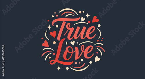 True love calligraphy design on dark background
