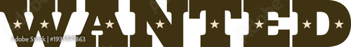 Wanted word in retro style. Western vintage logo