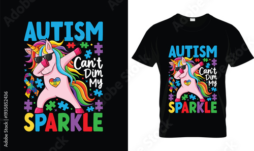 Cant Dim My Sparkle Unicorn Autism T-Shirt, t-shirt design, tshirt, vector, illustration, logo, apparel, typography, Autism