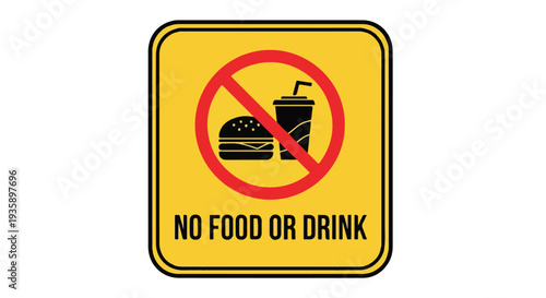 A yellow sign with a red circle and a line through a sandwich and drink, indicating no food or drink allowed.